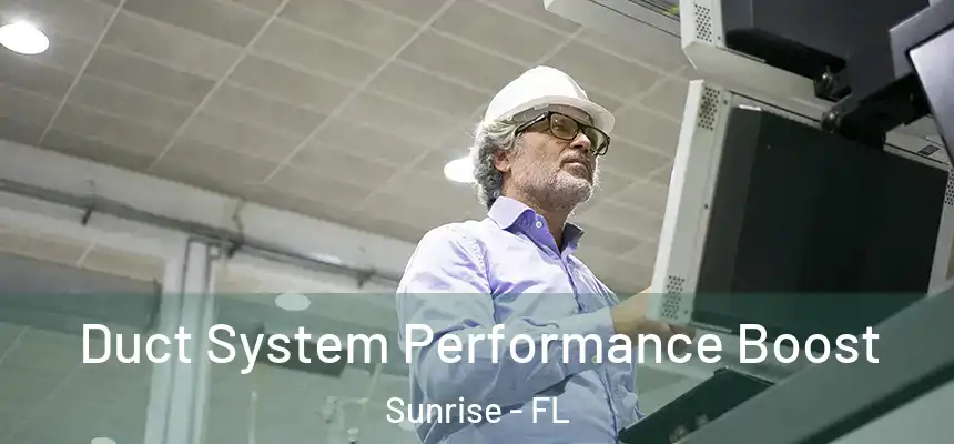 Duct System Performance Boost Sunrise - FL