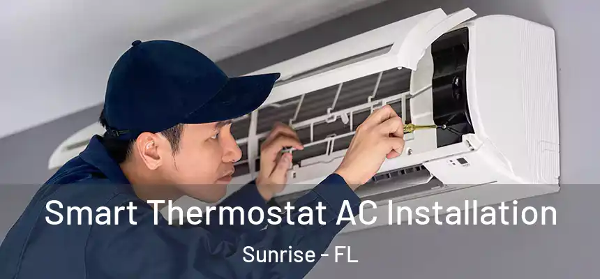  Smart Thermostat AC Installation Sunrise - FL